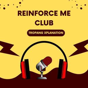 Reinforce Me Club by Reinforce Me Club