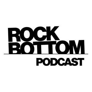 The Rock Bottom Podcast by Patrick Sullivan Jr. & Ashley Leroux