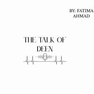 The Talk Of Deen by Fatima Ahmad