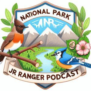 National Park Junior Ranger Podcast by Justin and Robin