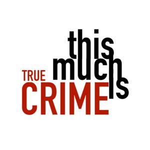 This Much is True Crime by Martin Frizell &amp; Prof David Wilson