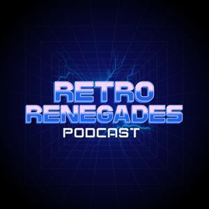 Retro Renegades Podcast by An MBP Production