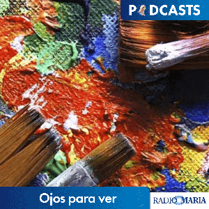 Ojos para ver by Andrés Jiménez y Miguel Ángel Irigaray, Ana Ruiz Zapata, Ángeles Sobrino, Alicia Pérez Tripiana y María Viana - Radio María ESP