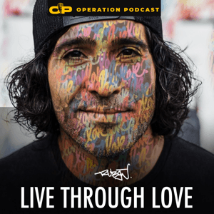 Live Through Love with Ruben Rojas by Operation Podcast