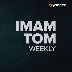 Imam Tom Weekly, a Yaqeen podcast by Yaqeen Institute