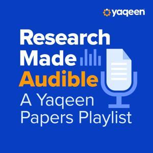 Research Made Audible: a Yaqeen Papers Podcast by Yaqeen Institute