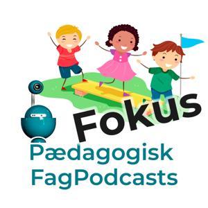 Fokus: en Fagpodcast til Pædagogisk Assistentuddannelsen by Videnscenter for Velfærdsteknologi