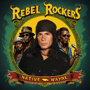 Rebel Rockers with Native Wayne by Pantheon Media