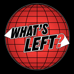 What's Left? With Jovan + Freddie by What's Left? With Jovan + Freddie