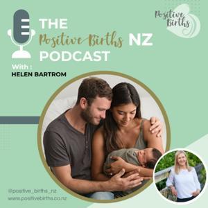 The Positive Births NZ podcast by Helen Bartrom
