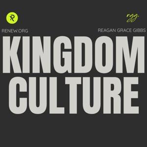 Kingdom Culture by RENEW.org