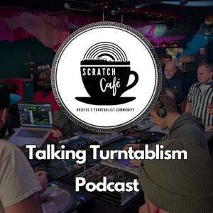 Scratch Cafe: Talking Turntablism by Scratch Cafe