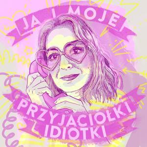 Ja i moje przyjaciółki idiotki by Tu Okuniewska