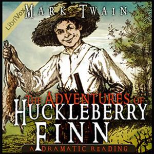 Adventures of Huckleberry Finn (Dramatic Reading), The by Mark Twain (1835 - 1910) by ciesse