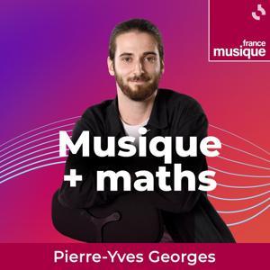Musique + maths by France Musique