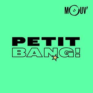 Le Petit Bang by Mouv'