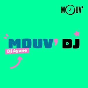 Mouv' DJ : Ayane by Mouv'