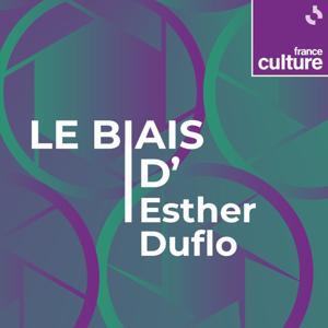 Le Biais d'Esther Duflo by France Culture