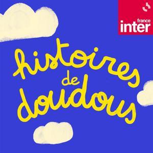 Histoires de doudou by France Inter