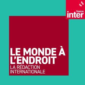 Le monde à l'endroit by France Inter