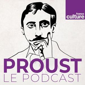Proust, le podcast by France Culture