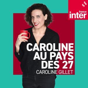 Caroline au pays des 27 by France Inter
