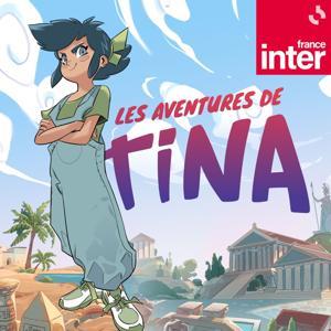 Les aventures de Tina by France Inter