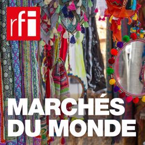 Marchés du monde by RFI