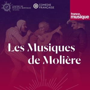 Les musiques de Molière by France Musique