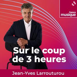 Sur le coup de 3 heures (feuilletons et badineries) by France Musique