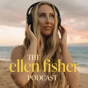 The Ellen Fisher Podcast by Ellen Fisher