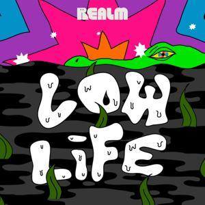 Low Life by Realm
