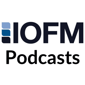 The IOFM Podcast by IOFM