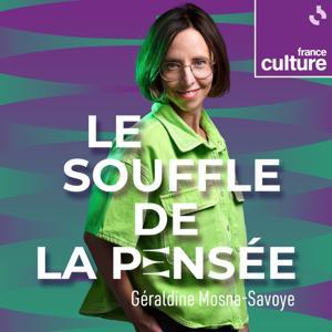 Le Souffle de la pensée by France Culture