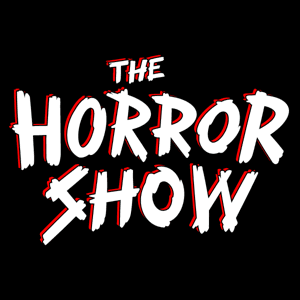 The Horror Show: A Horror Movie Podcast by IHATEHORROR