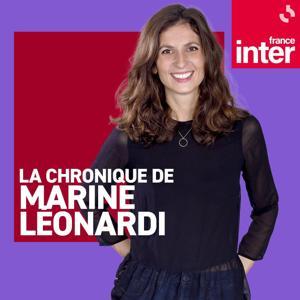La chronique de Marine Leonardi by France Inter