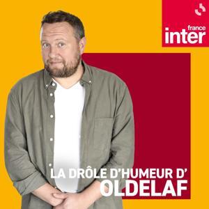 La drôle d'humeur d'Oldelaf by France Inter