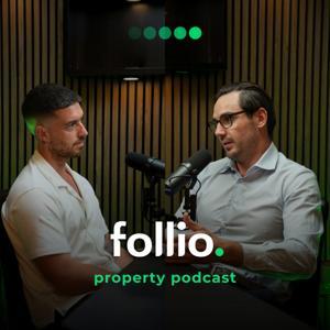 The Follio Property Podcast by The Follio Property Podcast