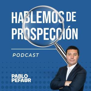 Hablemos de Prospección by Pablo Pefaur C.
