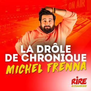 La drôle de chronique - Michel Frenna by Rire et Chansons France