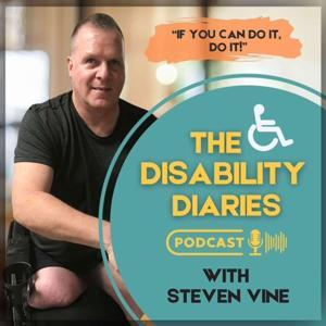 The Disability Diaries With Steven Vine by Steven Vine
