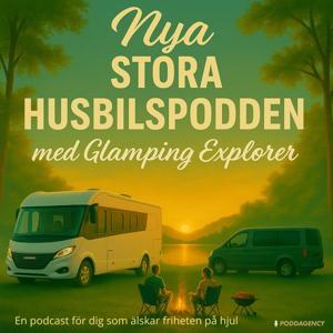 Nya Stora Husbilspodden by Glamping explorer & Poddagency