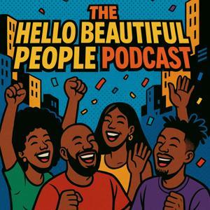 The Hello Beautiful People Podcast by V. George Smith