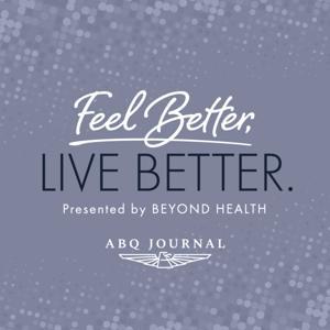 Feel Better, Live Better by Albuquerque Journal