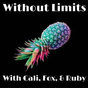 Without Limits: With Cali, Fox, and Ruby by Cali Fox Ruby