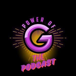 Power of G, the Podcast by Power of G Entertainment, LLC