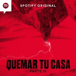 Quemar tu Casa by Spotify Studios