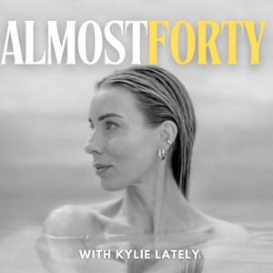 Almost Forty by Kylie Lately