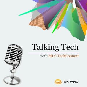 Talking Tech with MLC TechConnect by MLC TechConnect