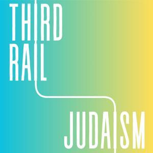 Third Rail Judaism by The Feral Jew